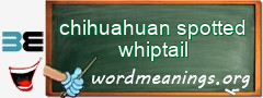 WordMeaning blackboard for chihuahuan spotted whiptail